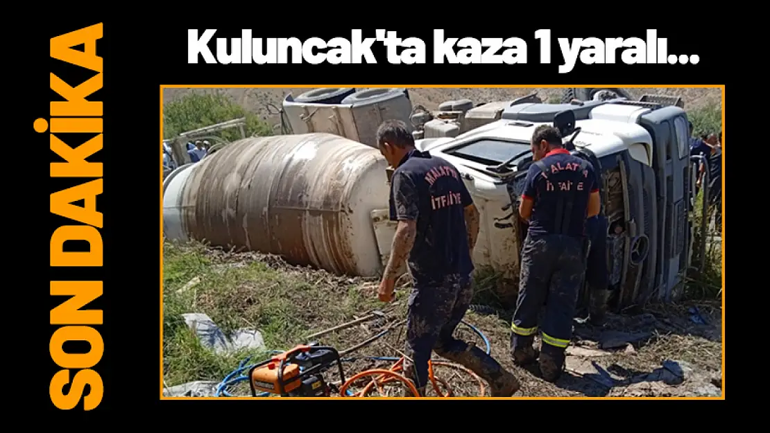 Kuluncak'ta kaza 1 yaralı...