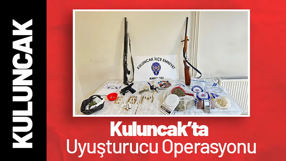 Kuluncak'ta Uyuşturucu Operasyonu