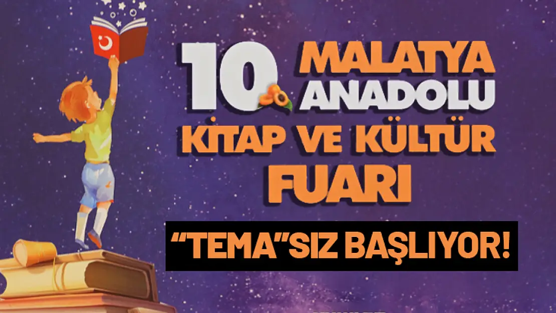 Malatya Anadolu Kitap ve Kültür Fuarı 'Tema'sız Başlıyor!