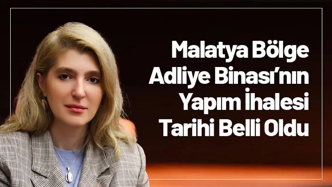 Malatya Bölge Adliye Binası'nın Yapım İhalesi Tarihi Belli Oldu