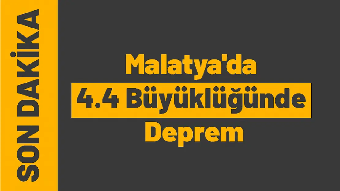 Malatya'da 4.4 Büyüklüğünde Deprem Meydana Geldi