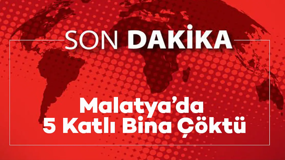 Malatya'da 5 Katlı bina çöktü