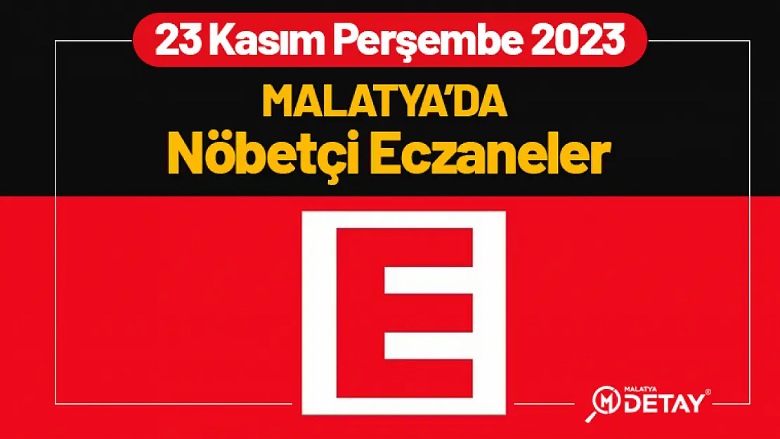 Malatya'da Nöbetçi Eczaneler