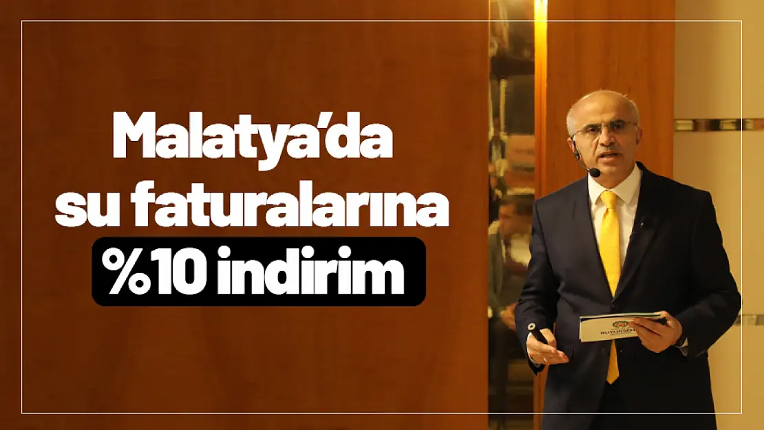 Malatya'da Su Faturalarına Yüzde 10 İndirim Müjdesi!