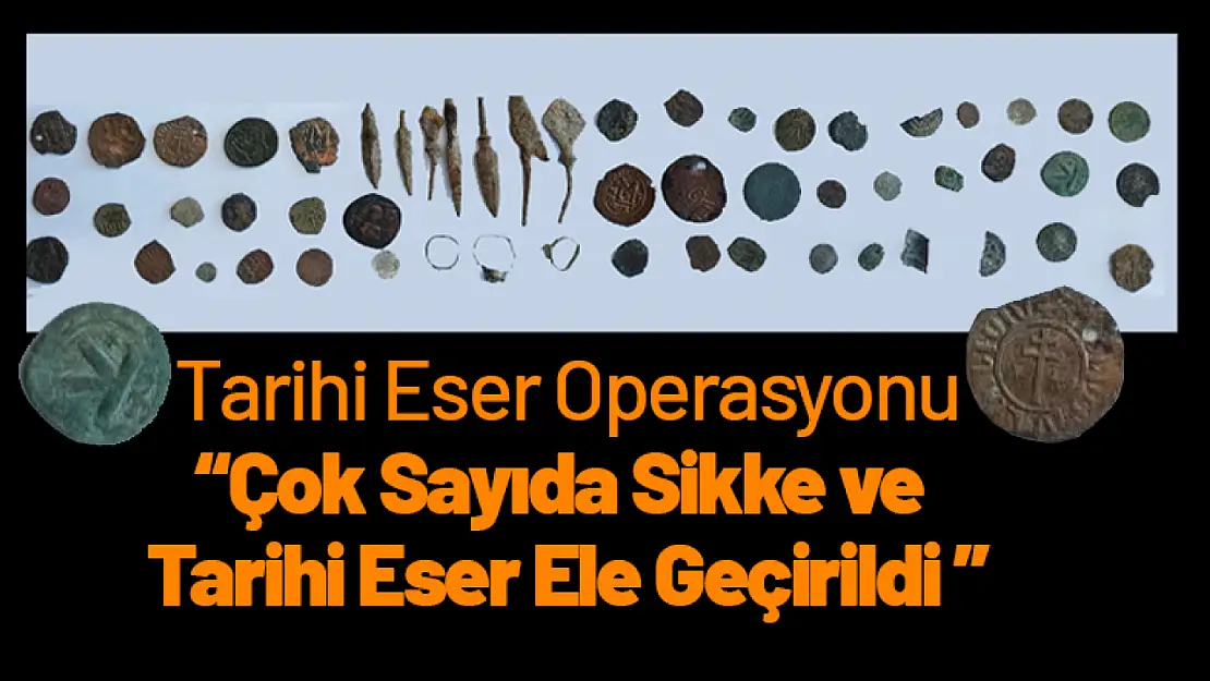 Malatya'da Tarihi Eser Operasyonu: Çok Sayıda Sikke ve Tarihi Eser Ele Geçirildi