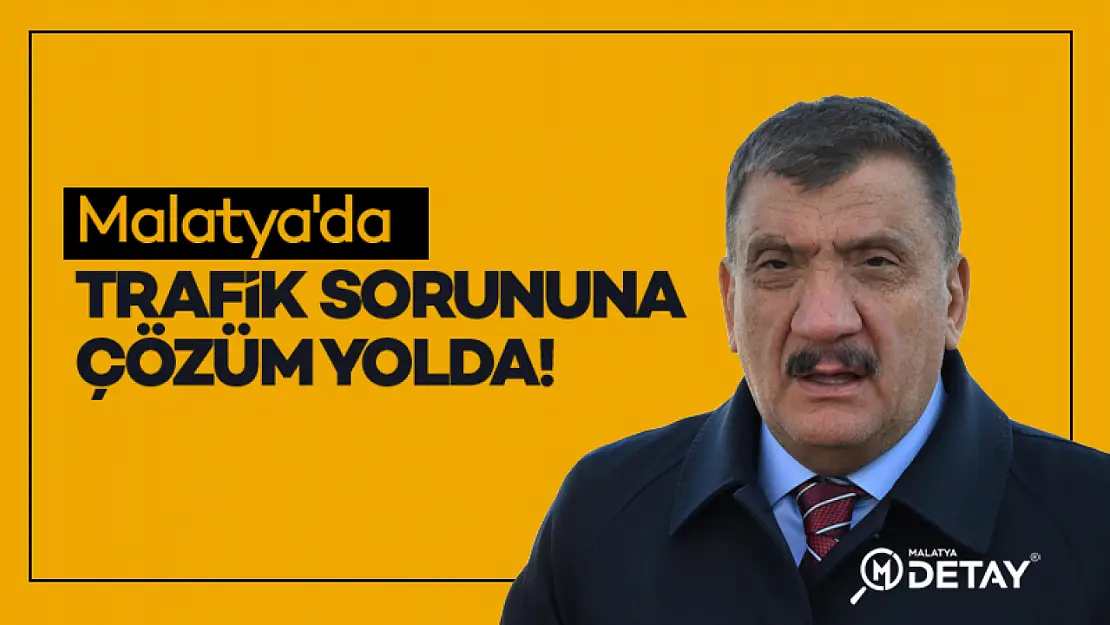 Malatya'da Trafik Sorununa Çözüm Yolda!