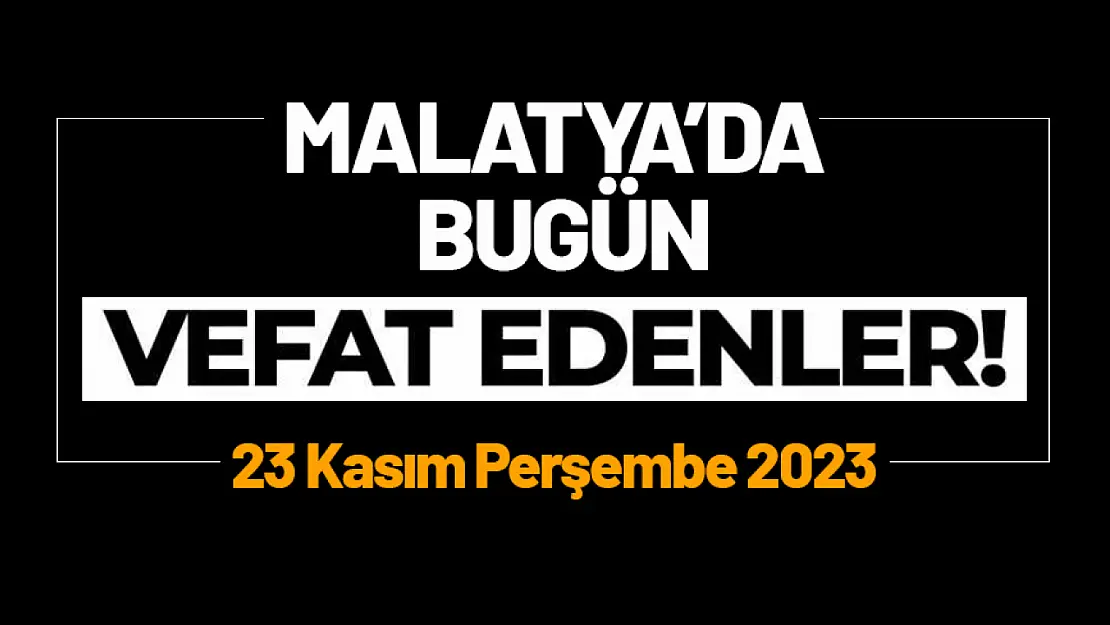 Malatya'da vefat Edenler...