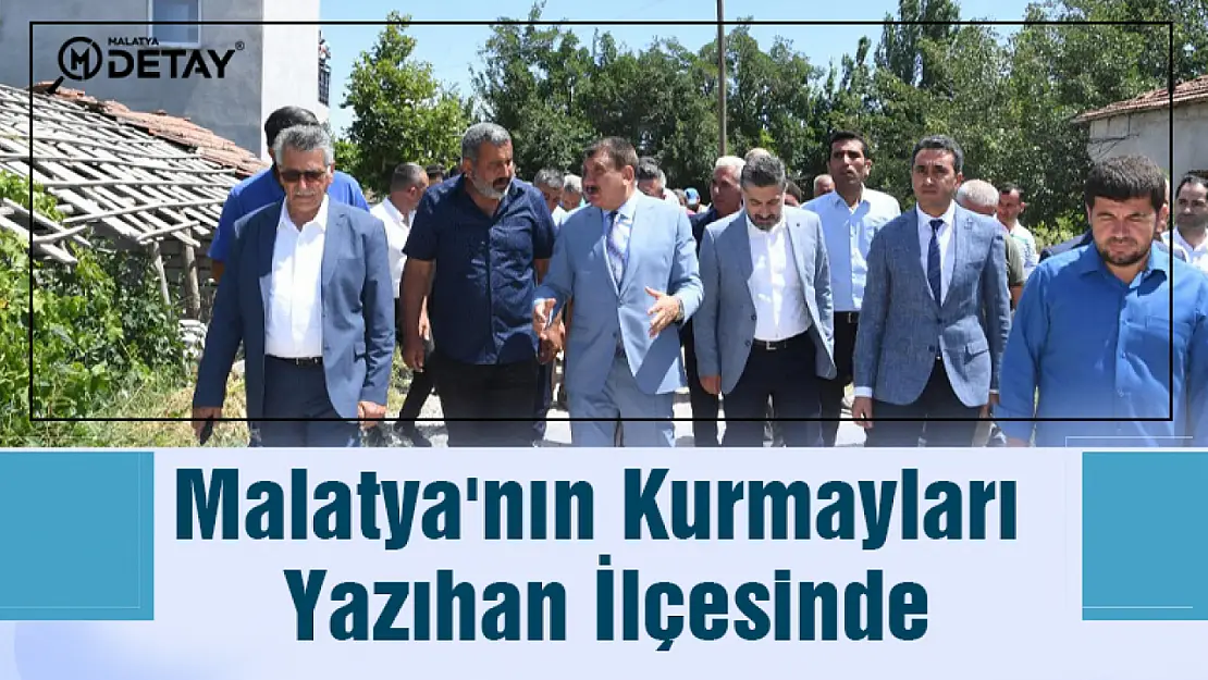 Malatya'nın Kurmayları Yazıhan İlçesinde