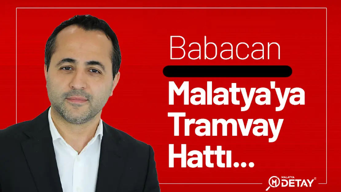 Malatya'ya tramvay hattı...