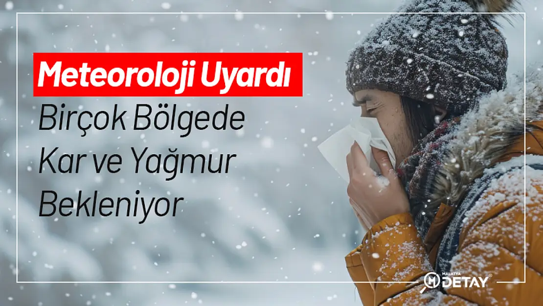 Meteoroloji Uyardı: Birçok Bölgede Kar ve Yağmur Bekleniyor