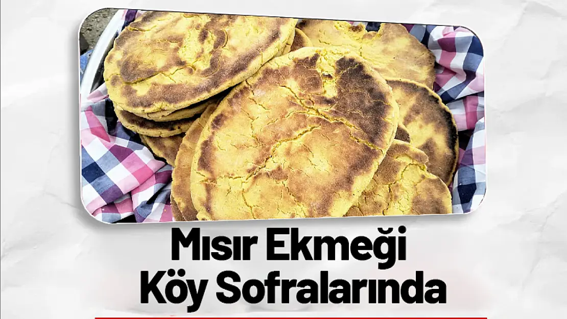 Mısır Ekmeği Köy Sofralarında