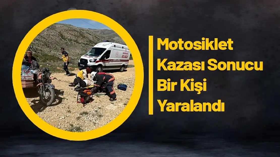 Motosiklet Kazası Sonucu Bir Kişi Yaralandı