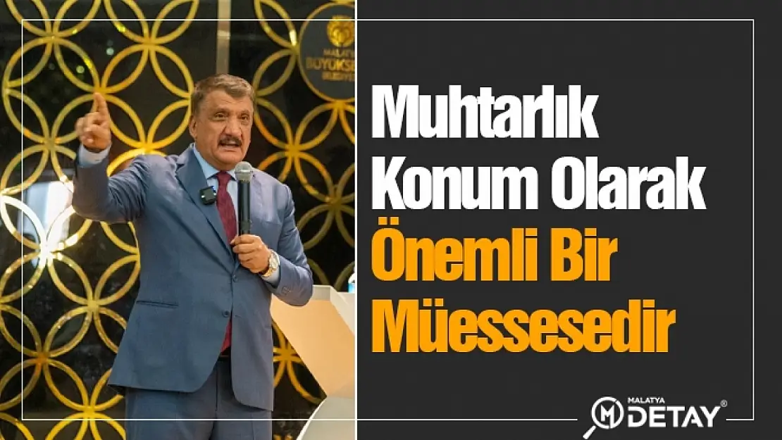 Muhtarlık Konum Olarak Önemli Bir Müessesedir...