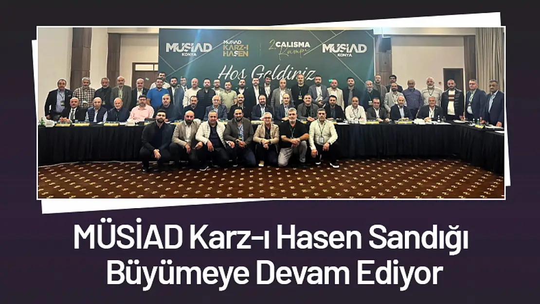 MÜSİAD Karz-ı Hasen Sandığı Büyümeye Devam Ediyor