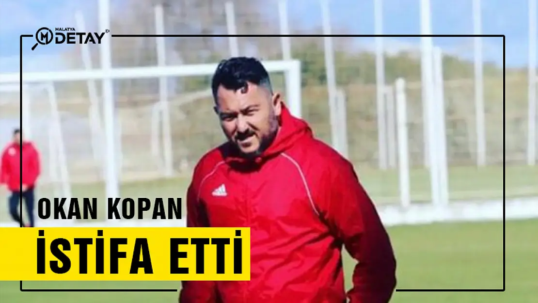 Okan Kopan Arguvanspor'da istifa etti..