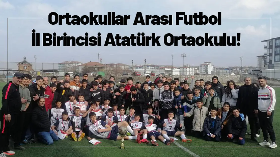 Ortaokullar Arası Futbol İl Birincisi Atatürk Ortaokulu!