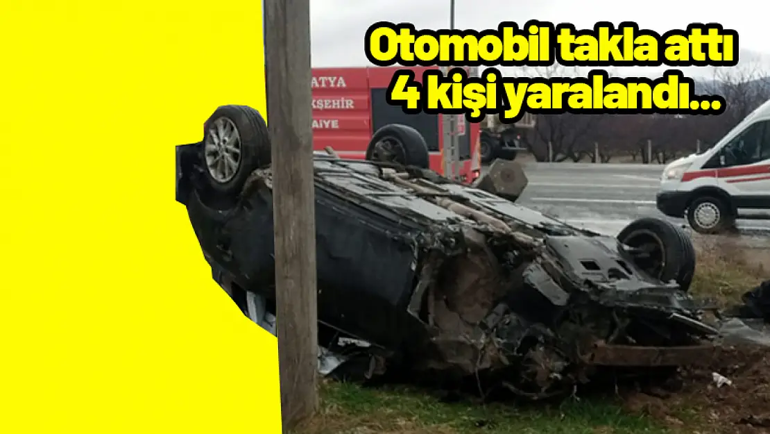 Otomobil takla attı 4 kişi yaralandı...