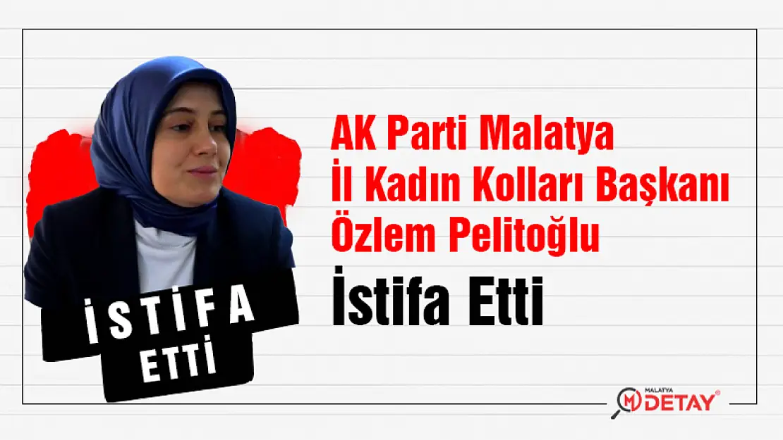 Özlem Pelitoğlu istifa etti...