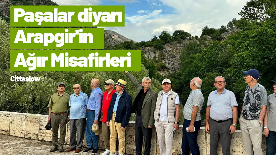 Paşalar diyarı Arapgir'in Ağır Misafirleri