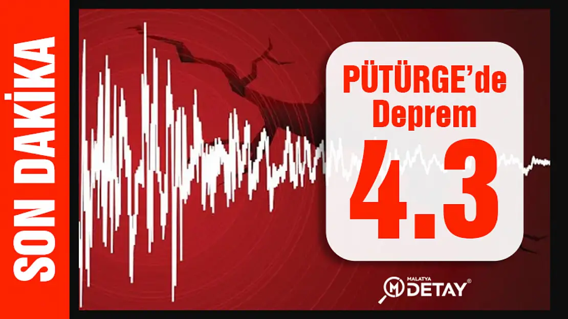 Pütürge'de 4.3 Büyüklüğünde Deprem