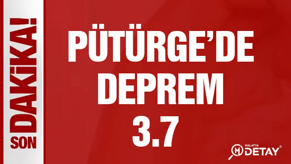 Pütürge'de 3.7 büyüklüğünde deprem