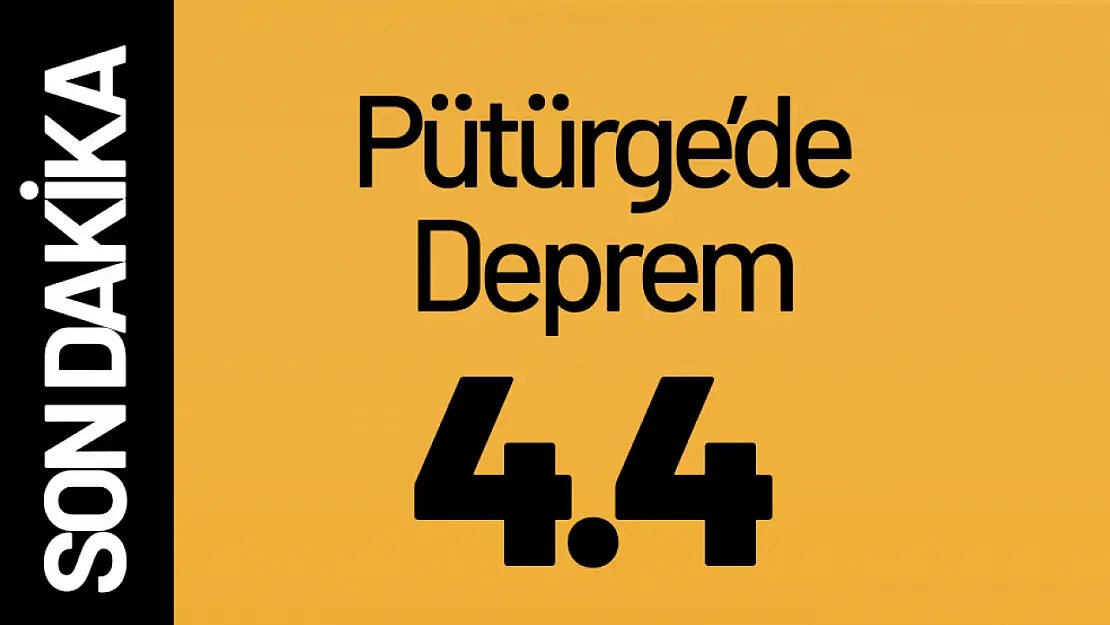 Pütürge'de 4.4 büyüklüğünde deprem