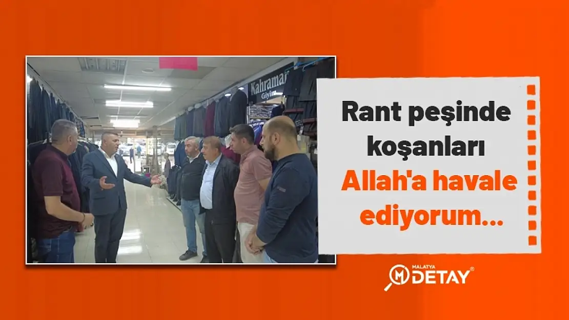 Sadıkoğlu: Rant peşinde koşanları Allah'a havale ediyorum...