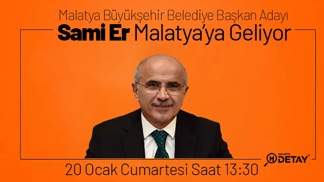 Sami Er 20 Ocak Cumartesi Günü Malatya'da