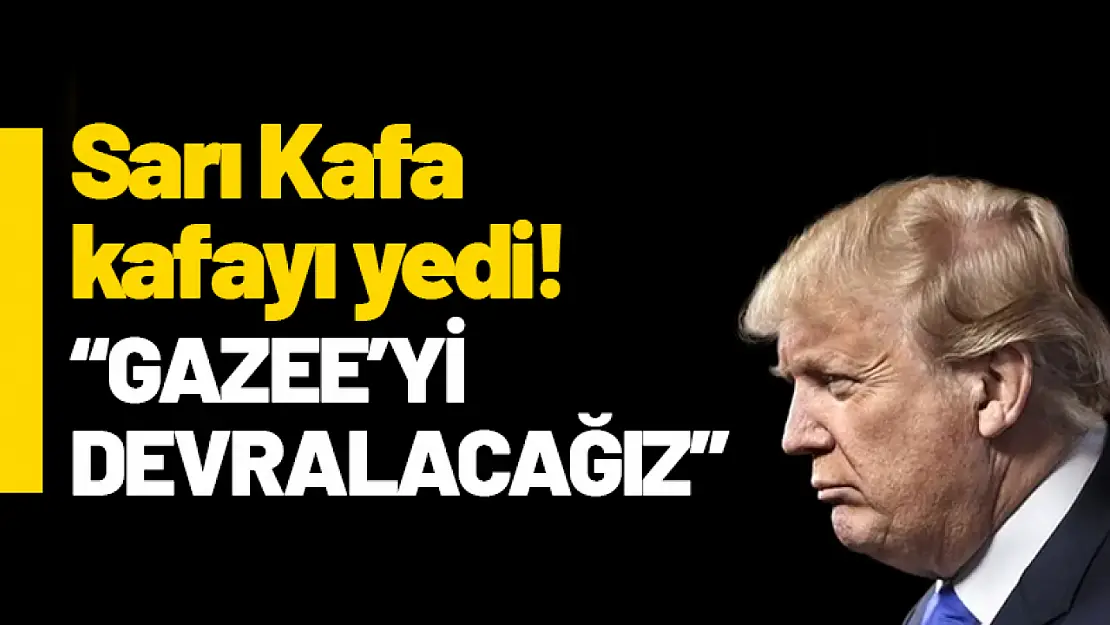 Sarı Kafa kafayı yedi! 'GAZZE'yi Devralacağız'