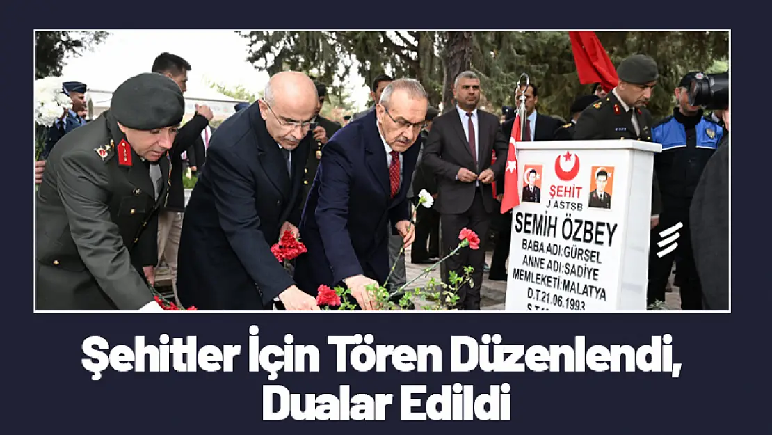 Şehitler İçin Tören Düzenlendi, Dualar Edildi