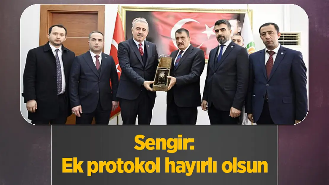 Sengir: Ek protokol hayırlı olsun