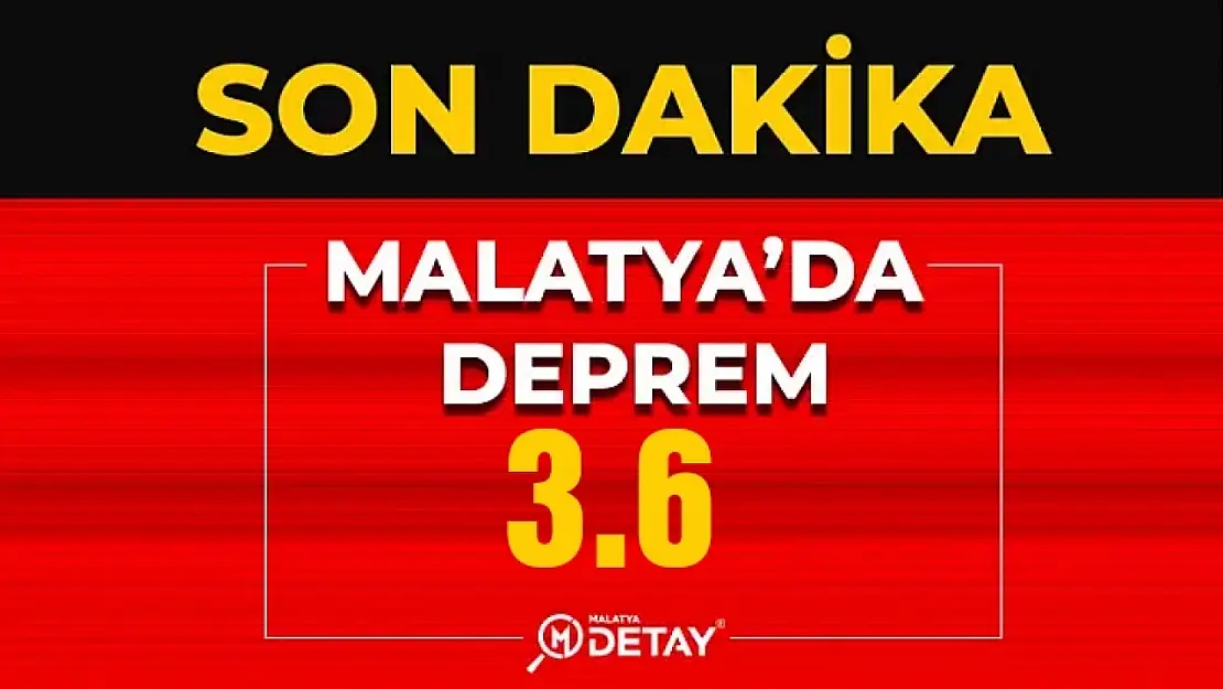 Malatya Yeşilyurt 3.6 Şiddetinde Sallandı...