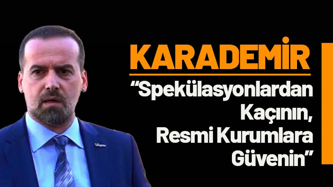 Spekülasyonlardan Kaçının, Resmi Kurumlara Güvenin