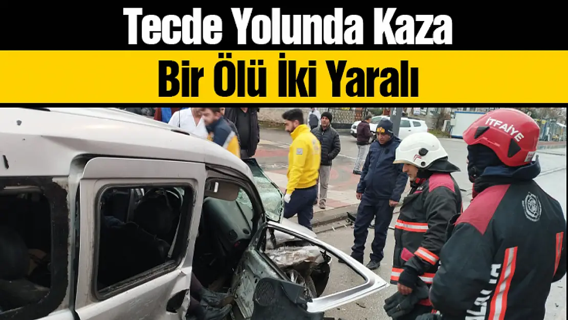 Tecde Yolunda Kaza 1 Ölü 2 yaralı