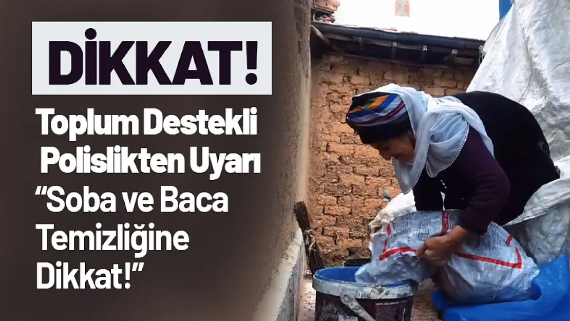 Toplum Destekli Polislikten Uyarı 'Soba ve Baca Temizliğine Dikkat!!