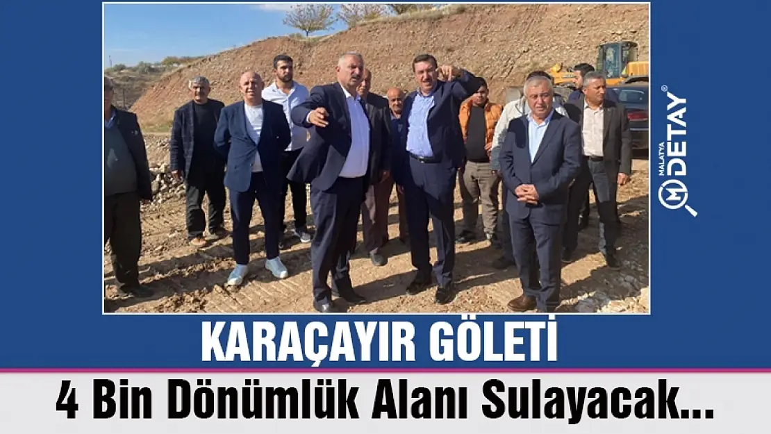 Tüfenkci: Karaçayır Göleti 4 Bin Dönümlük Alanı Sulayacak...