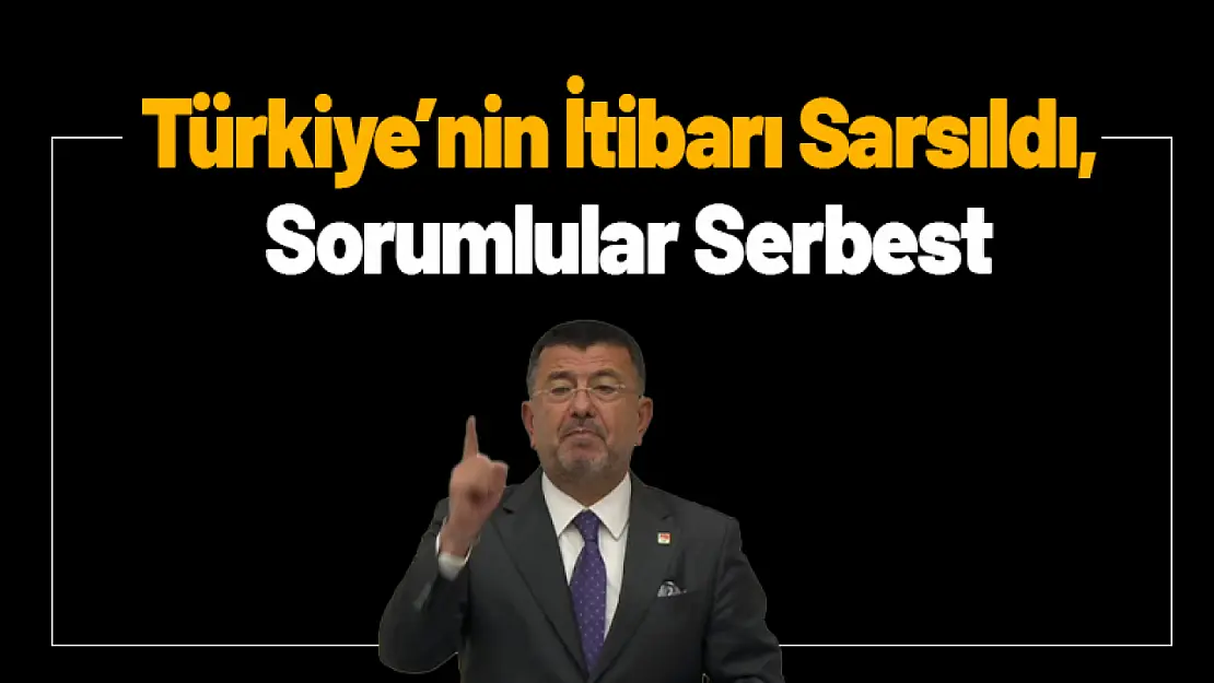 Türkiye'nin İtibarı Sarsıldı, Sorumlular Serbest