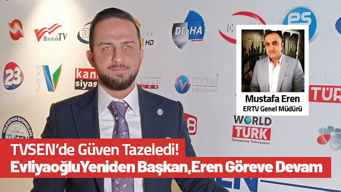 TVSEN'de Güven Tazeledi! Evliyaoğlu Yeniden Başkan, Eren Göreve Devam