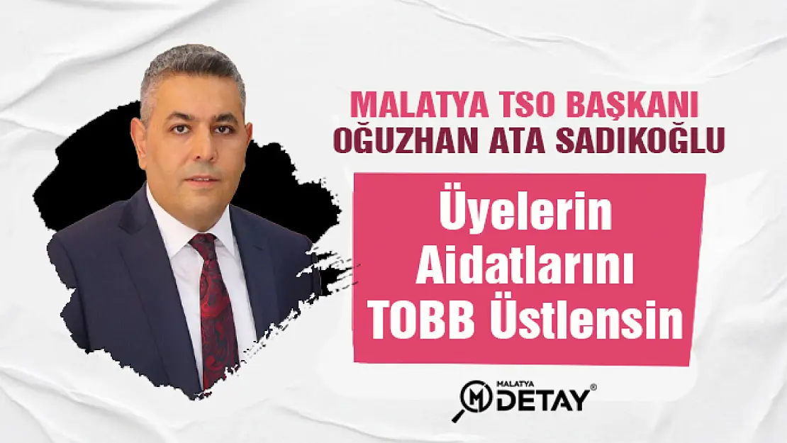 Üyelerin Aidatlarını TOBB Üstlensin