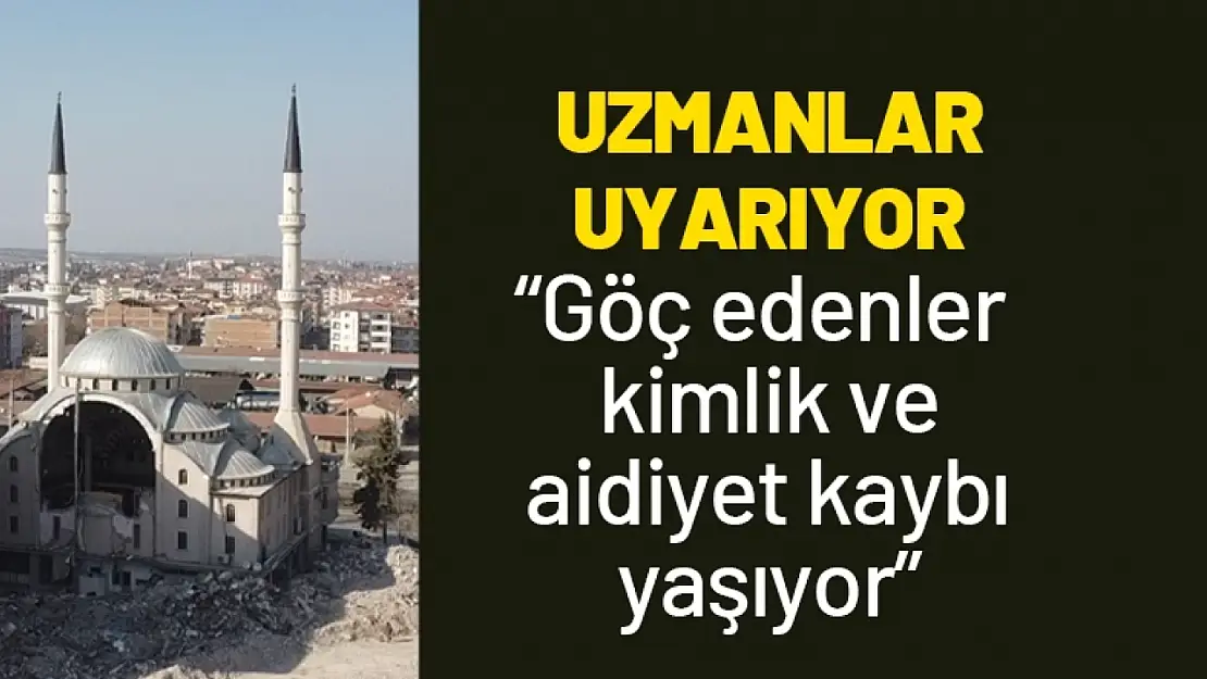 Uzmanlar Uyarıyor: 'Göç Edenler Kimlik ve Aidiyet Kaybı Yaşıyor'