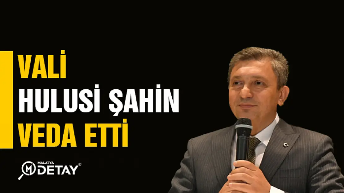 Vali Hulusi Şahin Veda Etti