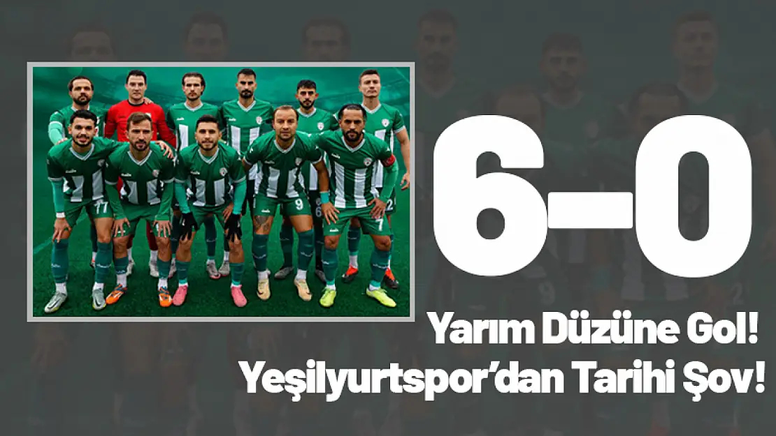 Yarım Düzüne Gol! Yeşilyurtspor'dan Tarihi Şov!