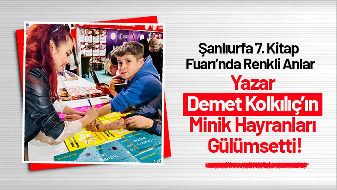 Yazar Demet Kolkılıç'ın Minik Hayranları Gülümsetti!