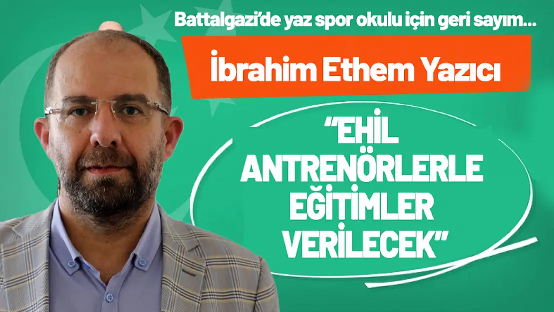 Yazıcı: 'Ehil antrenörlerle eğitimler verilecek'