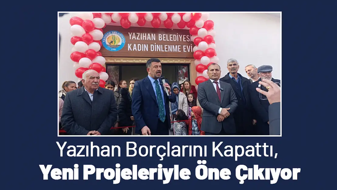 Yazıhan Borçlarını Kapattı, Yeni Projeleriyle Öne Çıkıyor