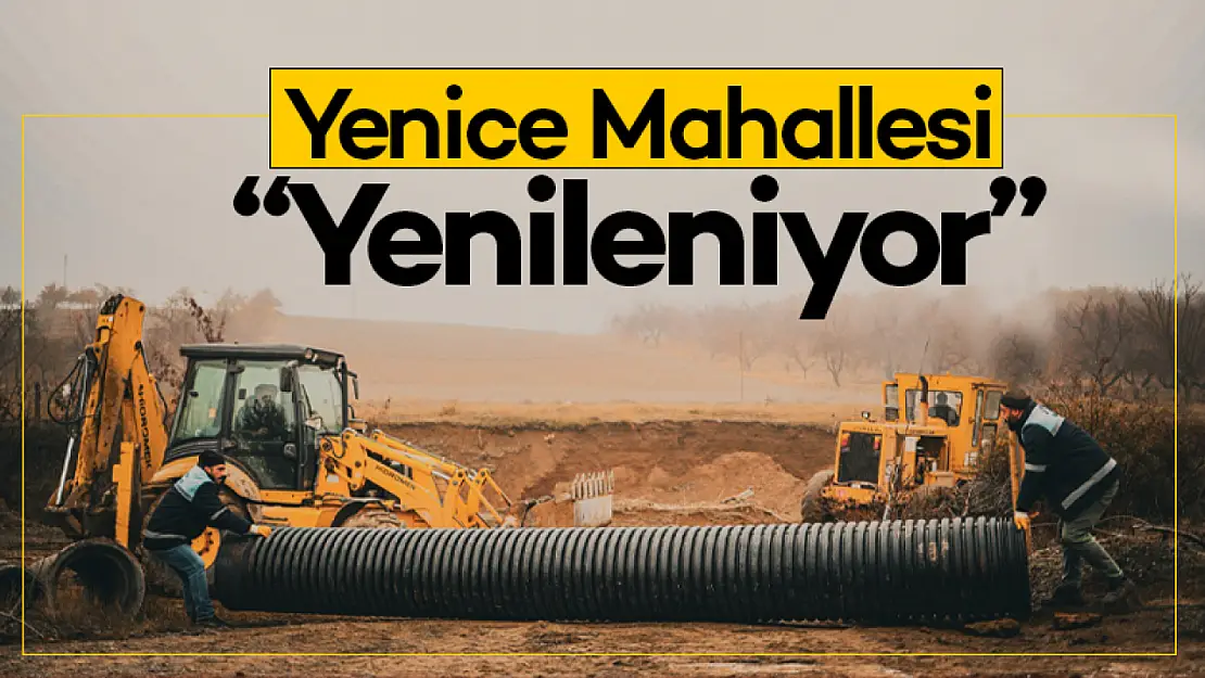 Yenice Mahallesi Yenileniyor...