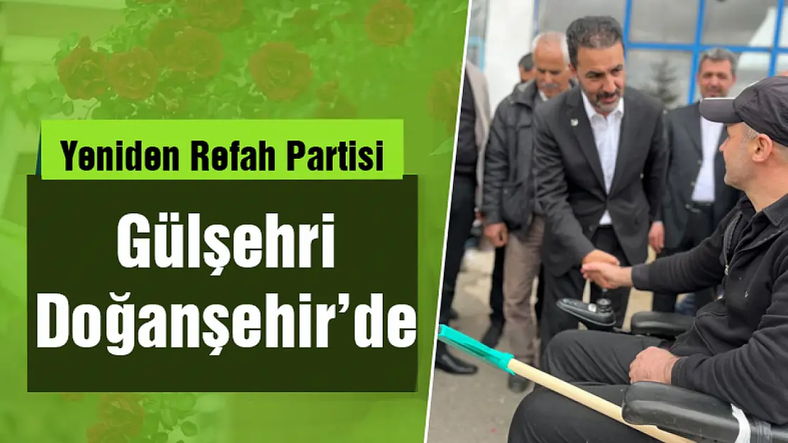 Yeniden Refah Partisi Gülşehri'nde