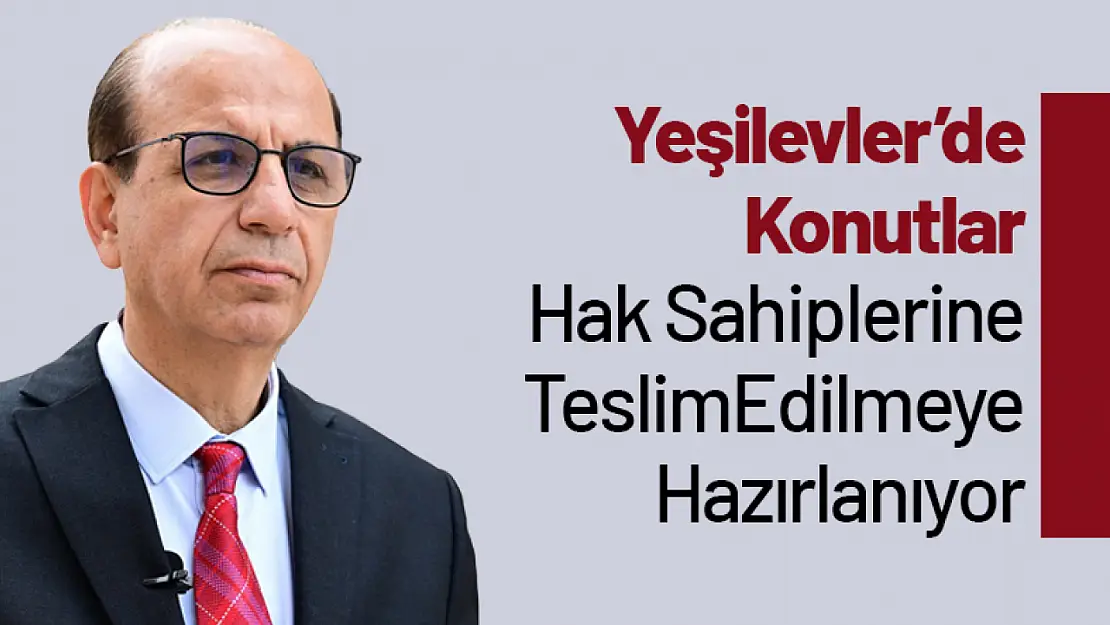 Yeşilevler'de Konutlar Hak Sahiplerine Teslim Edilmeye Hazırlanıyor