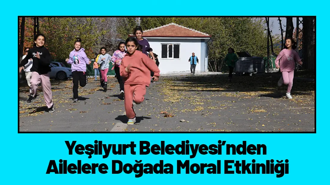 Yeşilyurt Belediyesi'nden Ailelere Doğada Moral Etkinliği