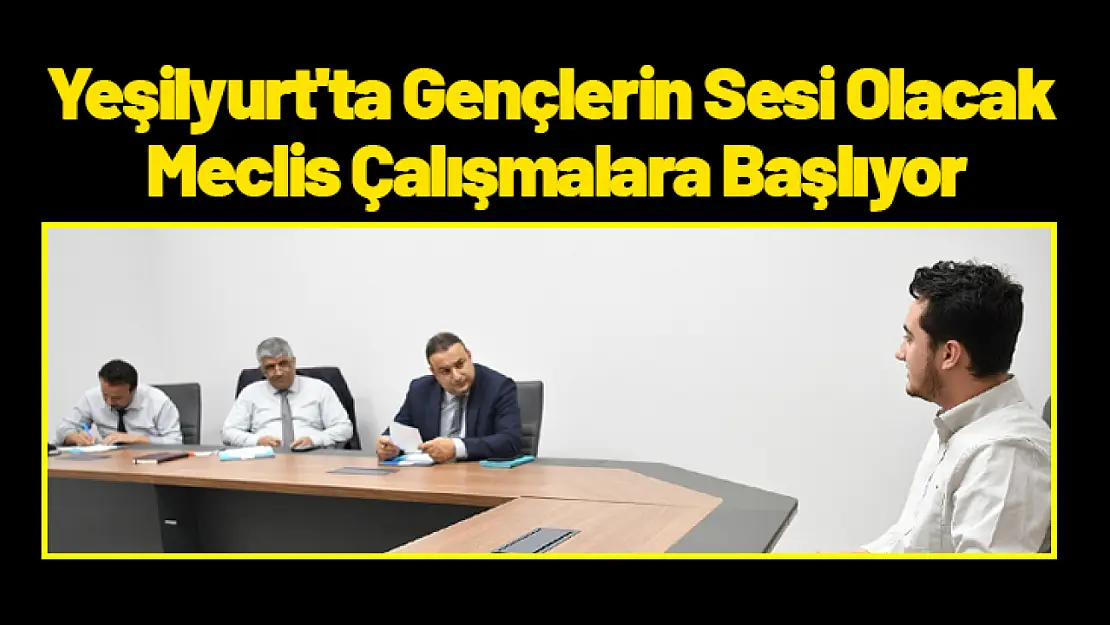 Yeşilyurt'ta Gençlerin Sesi Olacak Meclis Çalışmalara Başlıyor